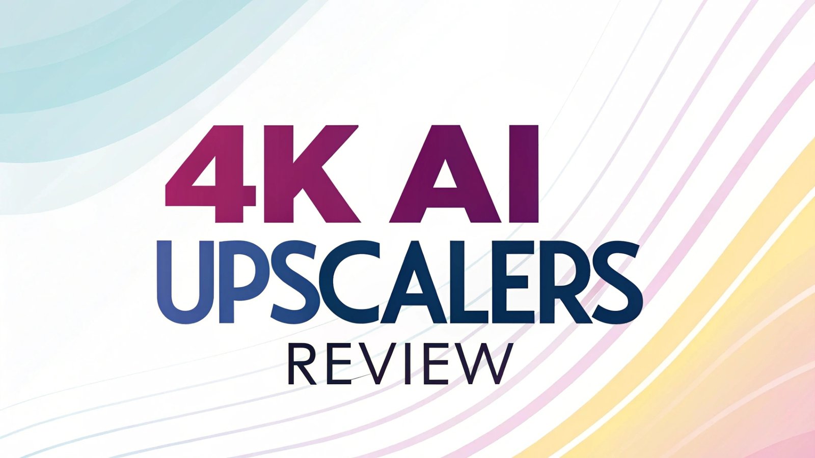 The Ultimate Guide to 4K AI Upscalers Review for Photo Editing