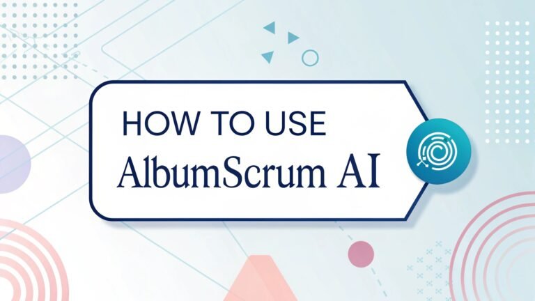 How To Use AlbumScrum AI: Your Friendly Guide to Boosting Productivity