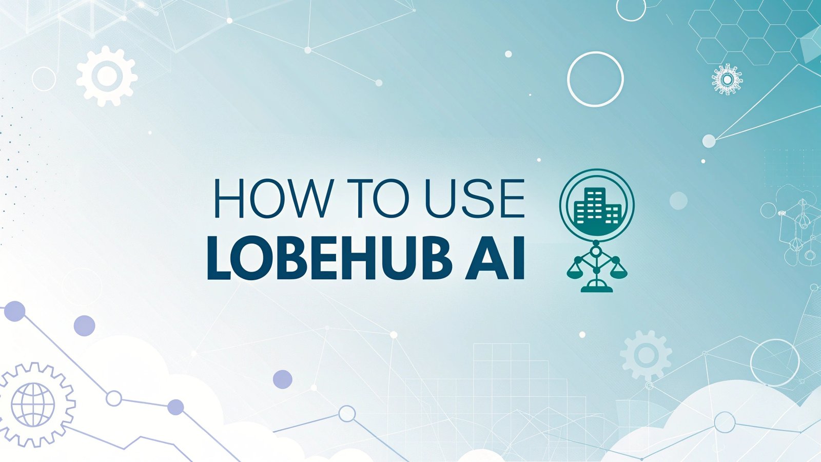 How to Use LobeHub AI: Your Simple Guide to Getting Started