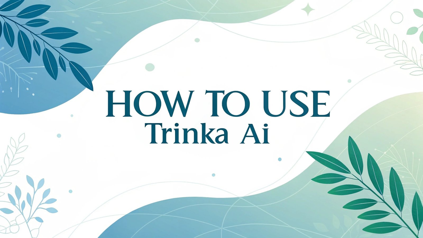 How to Use Trinka AI: Your Ultimate Guide to Better Writing