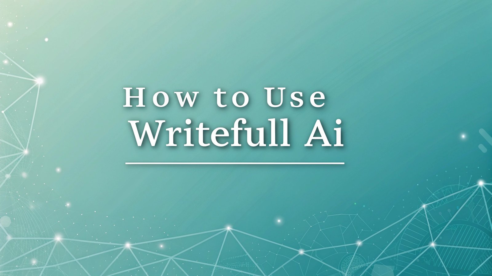 How to Use Writefull AI: A Simple Guide to Boost Your Writing