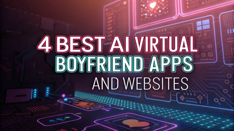 4 Best AI Virtual Boyfriend Apps and Websites in 2025