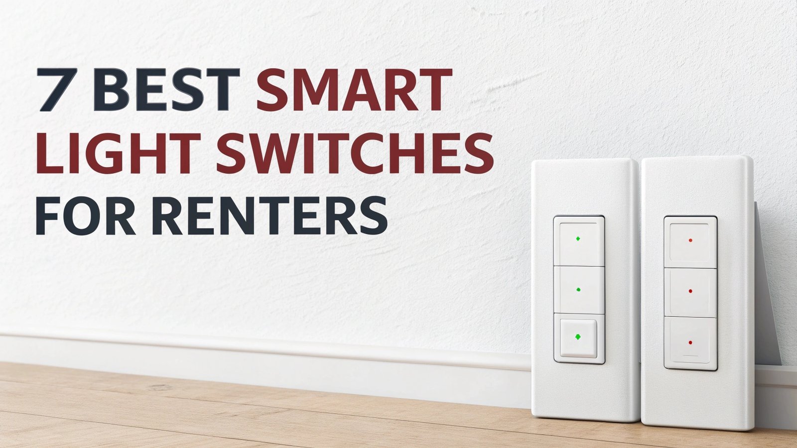 7 Best Smart Light Switches for Renters in 2025