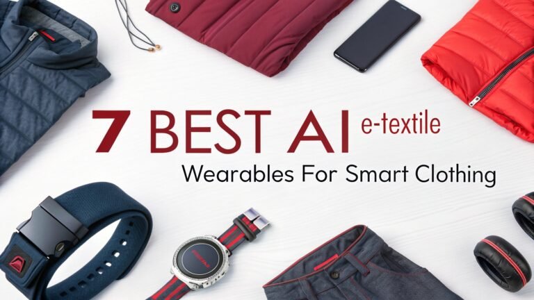 7 Best AI E-Textile Wearables for Smart Clothing in 2026