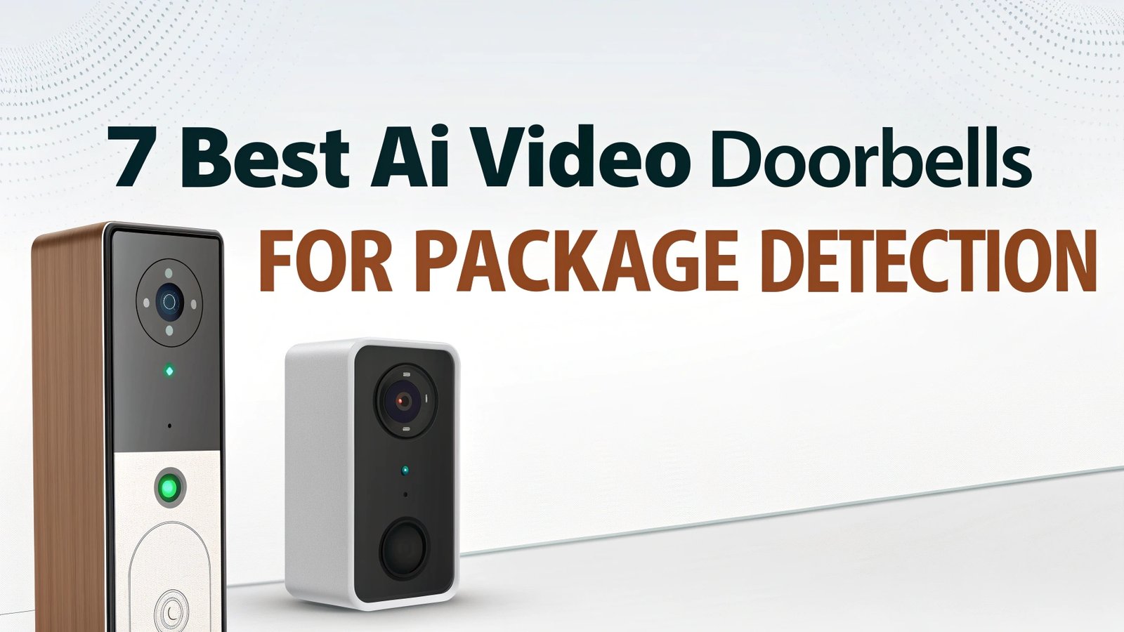 7 Best AI Video Doorbells for Package Detection in 2026