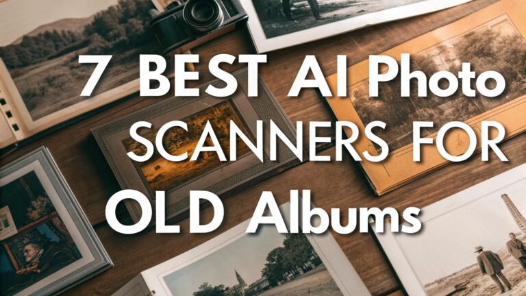 7 Best AI Photo Scanners For Old Albums: Digital Treasures